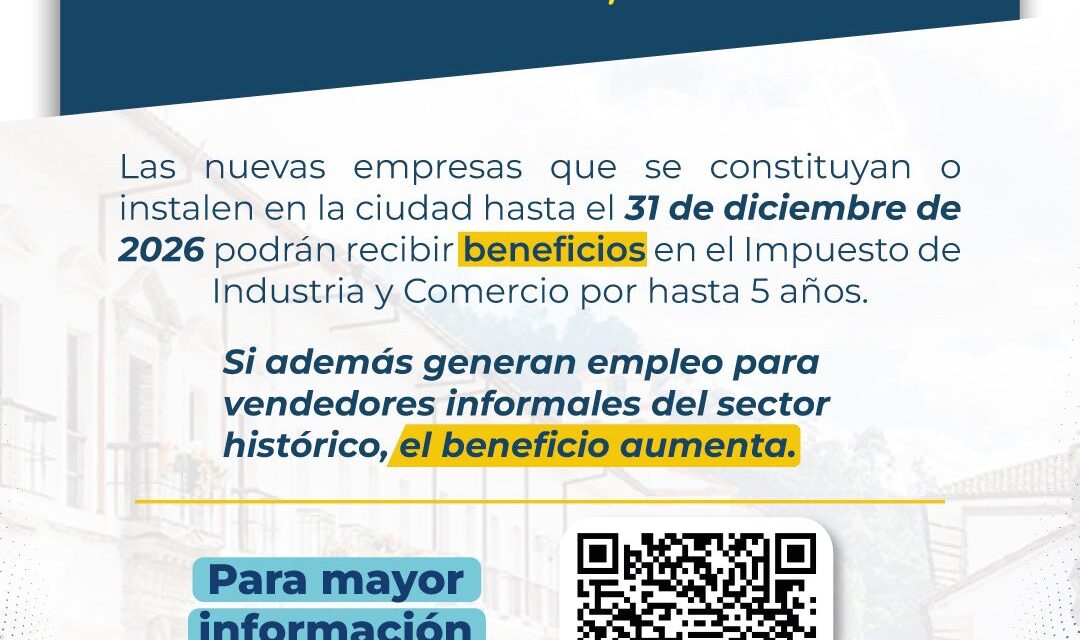 Popayán ofrece incentivos en el Impuesto de Industria y Comercio a nuevas empresas hasta 2026