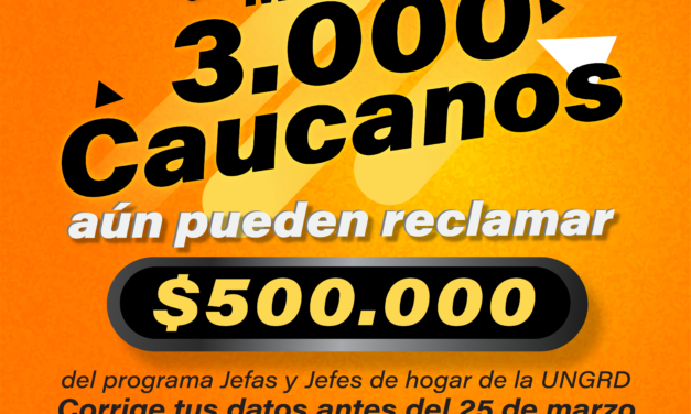 UNGRD amplía hasta el 25 de marzo de 2026 el plazo para apoyo económico a damnificados por La Niña en el Cauca