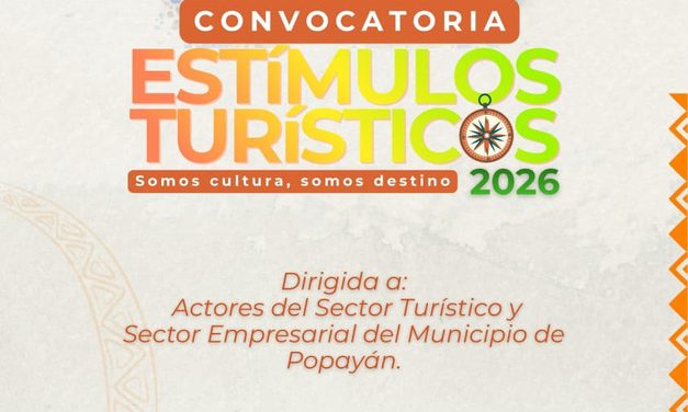 Estímulos Turísticos 2026 en Popayán: convocatoria
