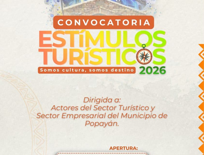Estímulos Turísticos 2026 en Popayán: convocatoria